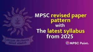 MPSC-revised-paper-pattern-with-the-latest-syllabus-from-2025